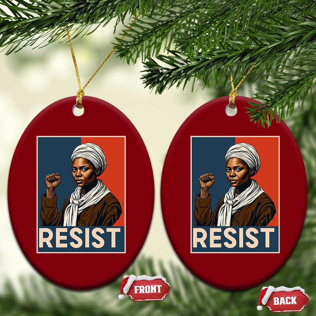 Funny Harriet Tubman Says Resist Ceramic Ornament Strong Black Woman Leader TS12 Print Your Wear