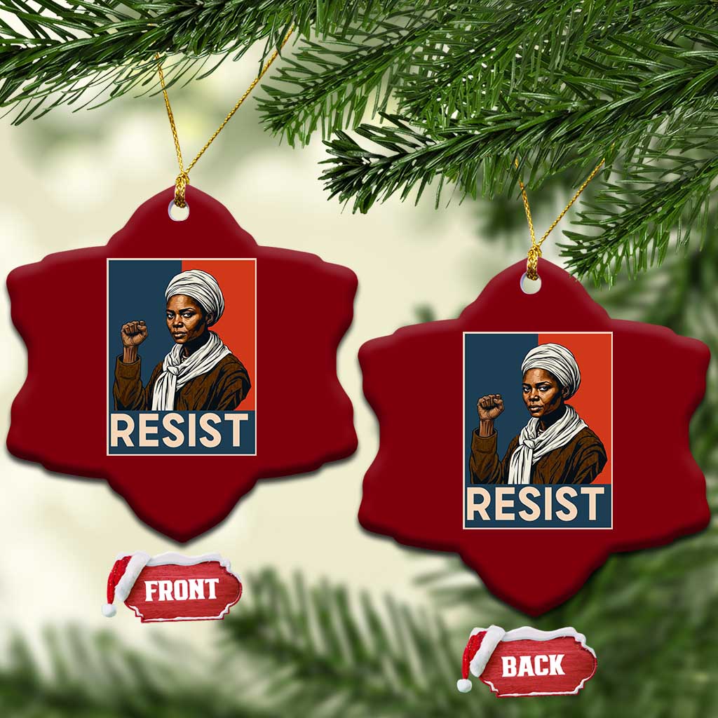 Funny Harriet Tubman Says Resist Ceramic Ornament Strong Black Woman Leader TS12 Print Your Wear