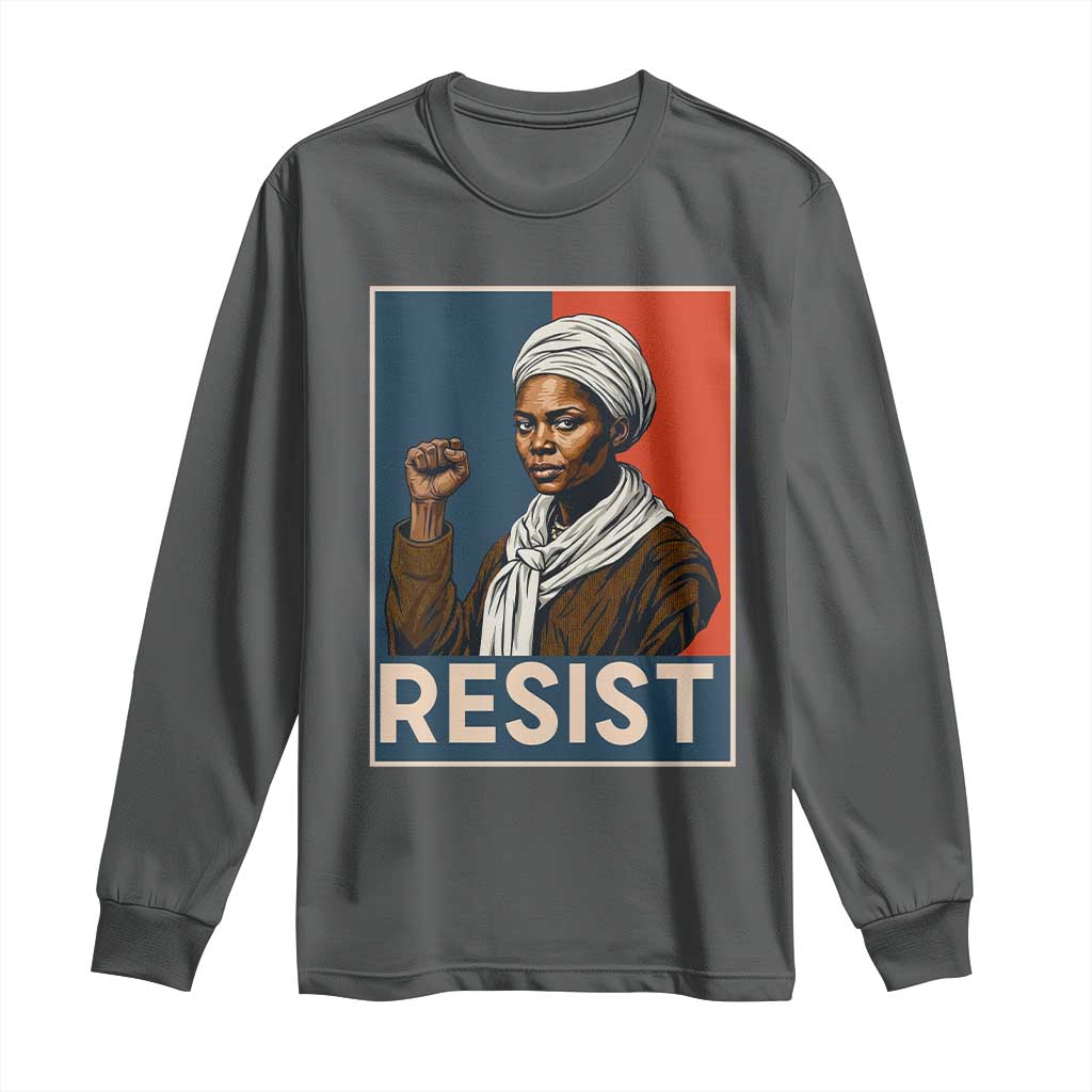Funny Harriet Tubman Says Resist Long Sleeve Shirt Strong Black Woman Leader TS12 Dark Heather Print Your Wear