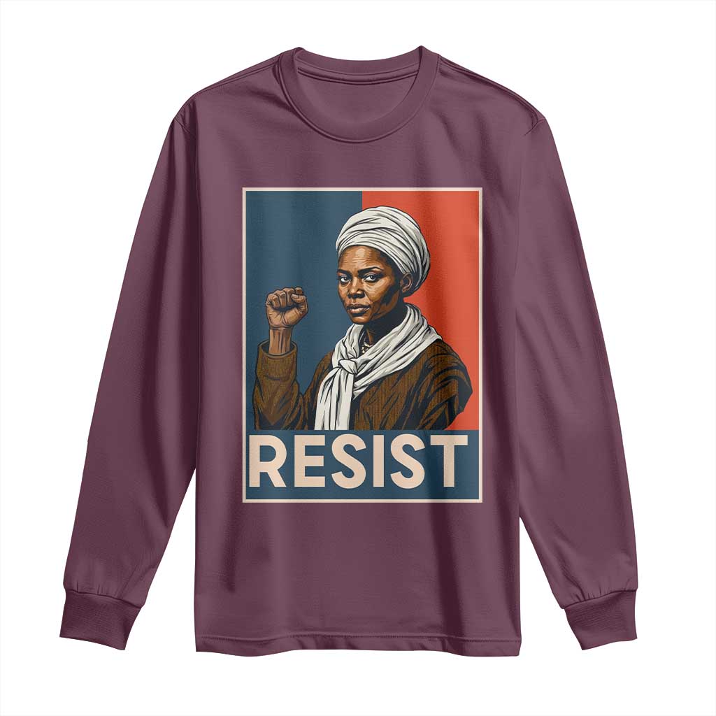 Funny Harriet Tubman Says Resist Long Sleeve Shirt Strong Black Woman Leader TS12 Maroon Print Your Wear