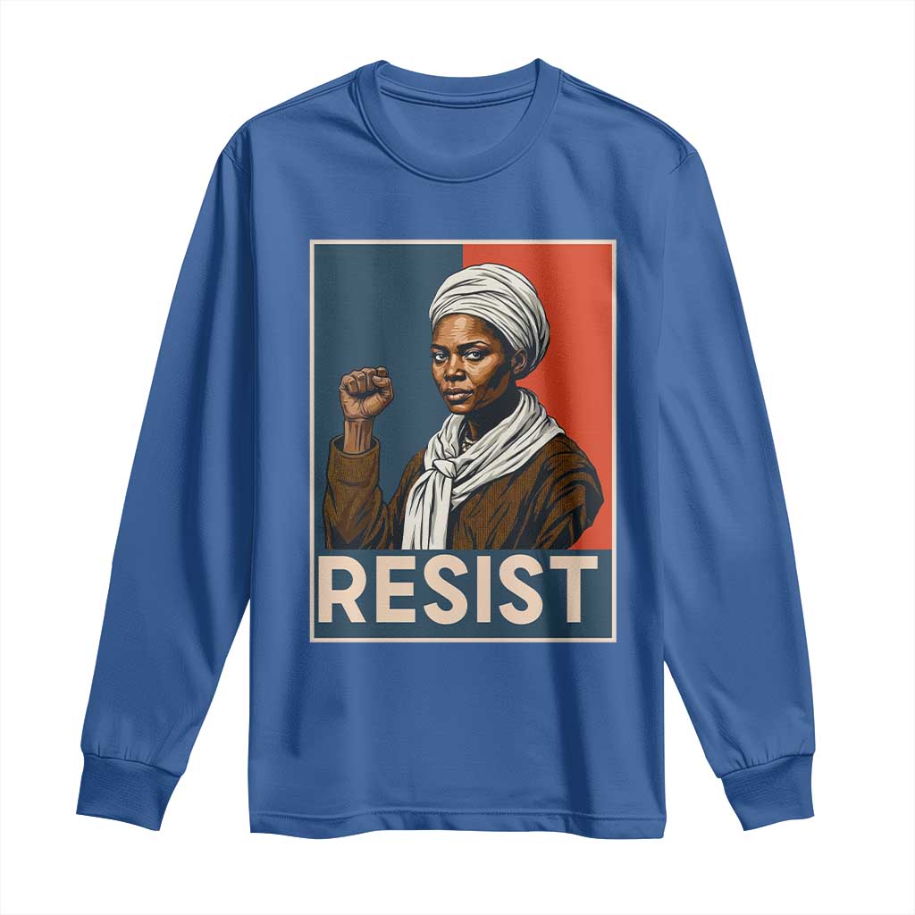 Funny Harriet Tubman Says Resist Long Sleeve Shirt Strong Black Woman Leader TS12 Royal Blue Print Your Wear