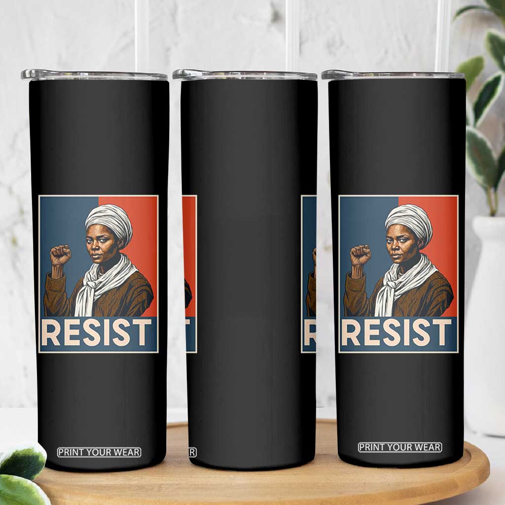 Funny Harriet Tubman Says Resist Skinny Tumbler Strong Black Woman Leader TS12 Print Your Wear