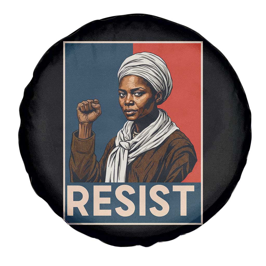Funny Harriet Tubman Says Resist Spare Tire Cover Strong Black Woman Leader TS12 Print Your Wear