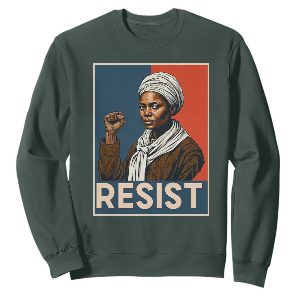 Funny Harriet Tubman Says Resist Sweatshirt Strong Black Woman Leader TS12 Dark Forest Green Print Your Wear