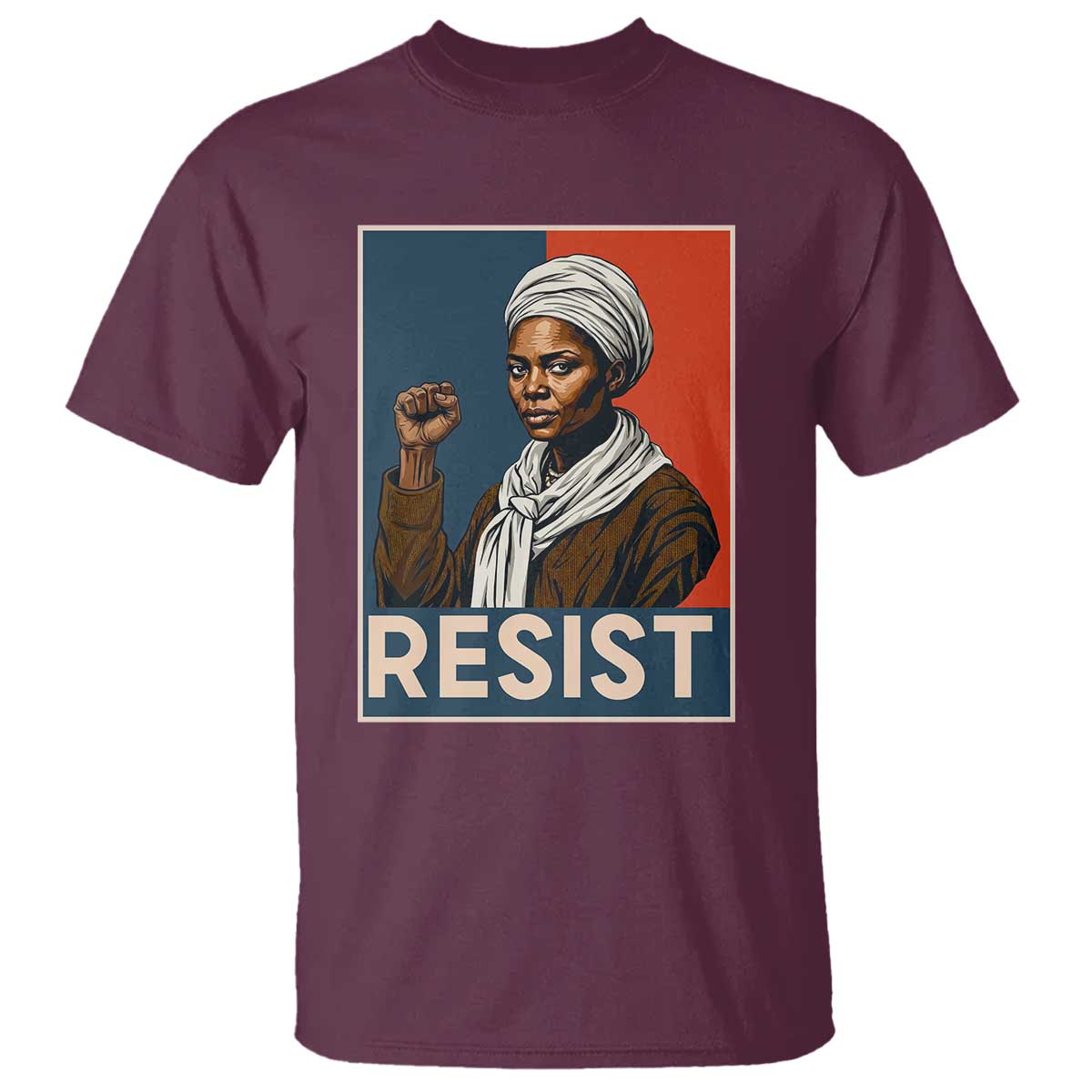 Funny Harriet Tubman Says Resist T Shirt Strong Black Woman Leader TS12 Maroon Print Your Wear