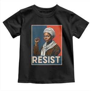 Funny Harriet Tubman Says Resist Toddler T Shirt Strong Black Woman Leader TS12 Black Print Your Wear