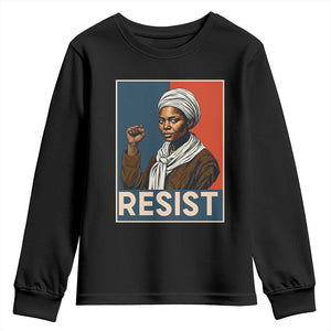 Funny Harriet Tubman Says Resist Youth Sweatshirt Strong Black Woman Leader TS12 Black Print Your Wear