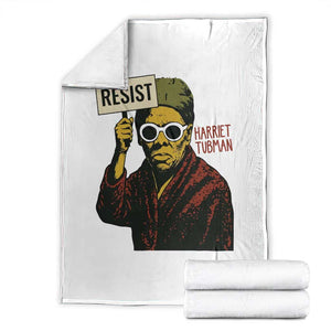 Funny Harriet Tubman Says Resist Throw Blanket Female Empowerment History Gift TS12 White Print Your Wear