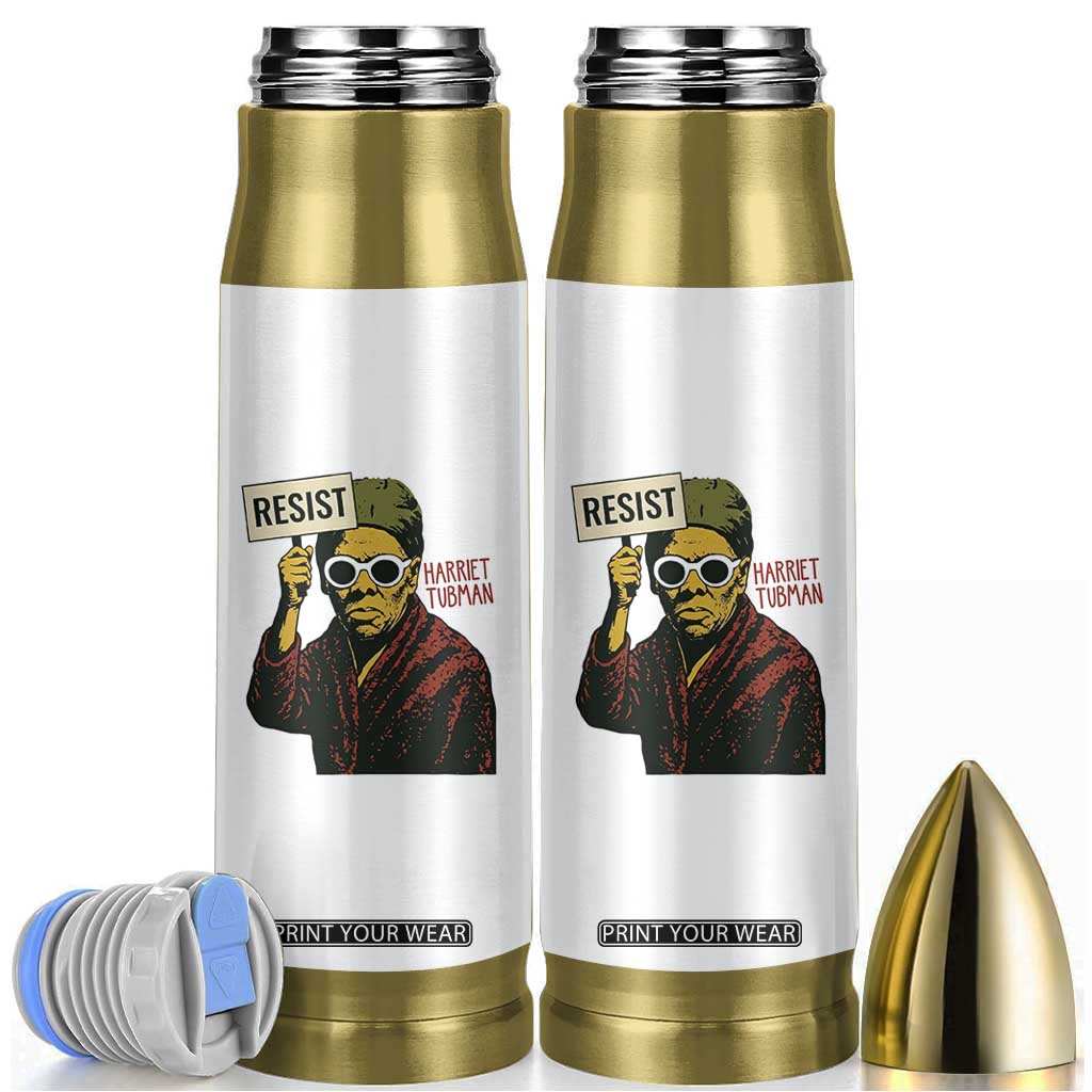 Funny Harriet Tubman Says Resist Bullet Tumbler Female Empowerment History Gift TS12 White Print Your Wear