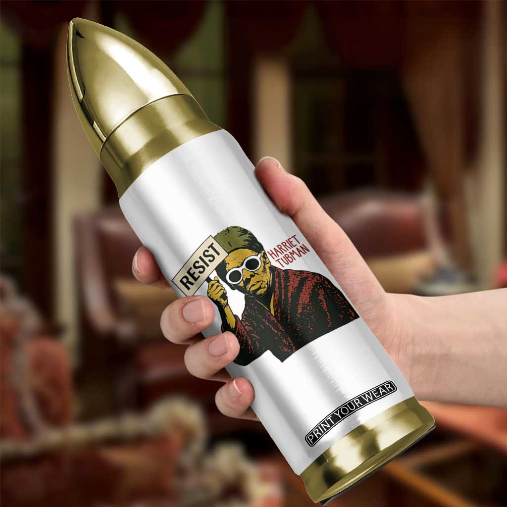 Funny Harriet Tubman Says Resist Bullet Tumbler Female Empowerment History Gift TS12 Print Your Wear