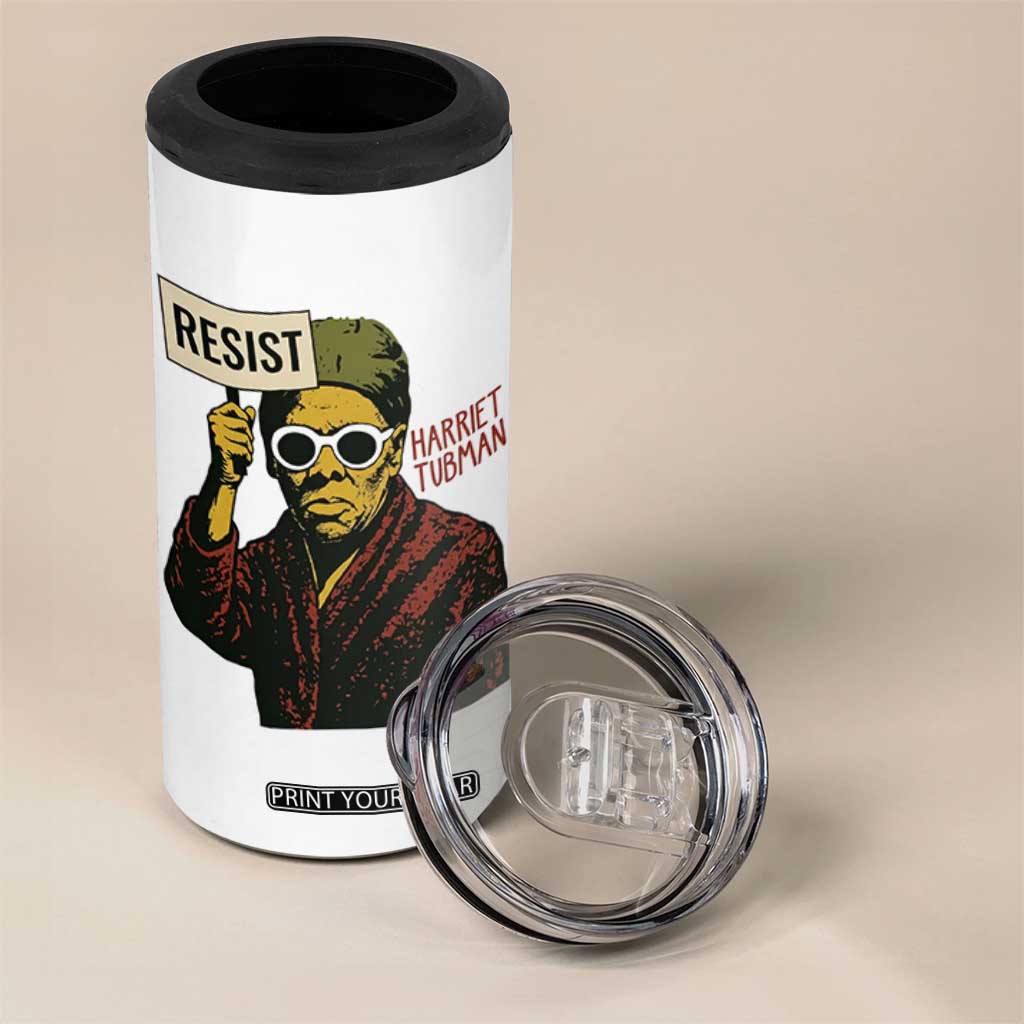 Funny Harriet Tubman Says Resist 4 in 1 Can Cooler Tumbler Female Empowerment History Gift TS12 Print Your Wear
