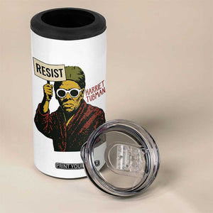 Funny Harriet Tubman Says Resist 4 in 1 Can Cooler Tumbler Female Empowerment History Gift TS12 Print Your Wear