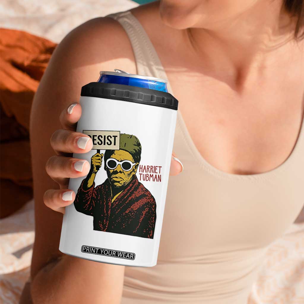 Funny Harriet Tubman Says Resist 4 in 1 Can Cooler Tumbler Female Empowerment History Gift TS12 Print Your Wear