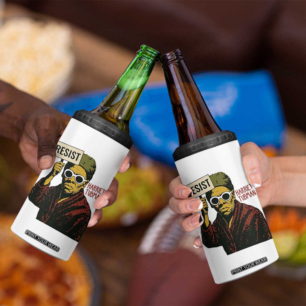 Funny Harriet Tubman Says Resist 4 in 1 Can Cooler Tumbler Female Empowerment History Gift TS12 Print Your Wear