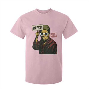Funny Harriet Tubman Says Resist T Shirt For Kid Female Empowerment History Gift TS12 Light Pink Print Your Wear