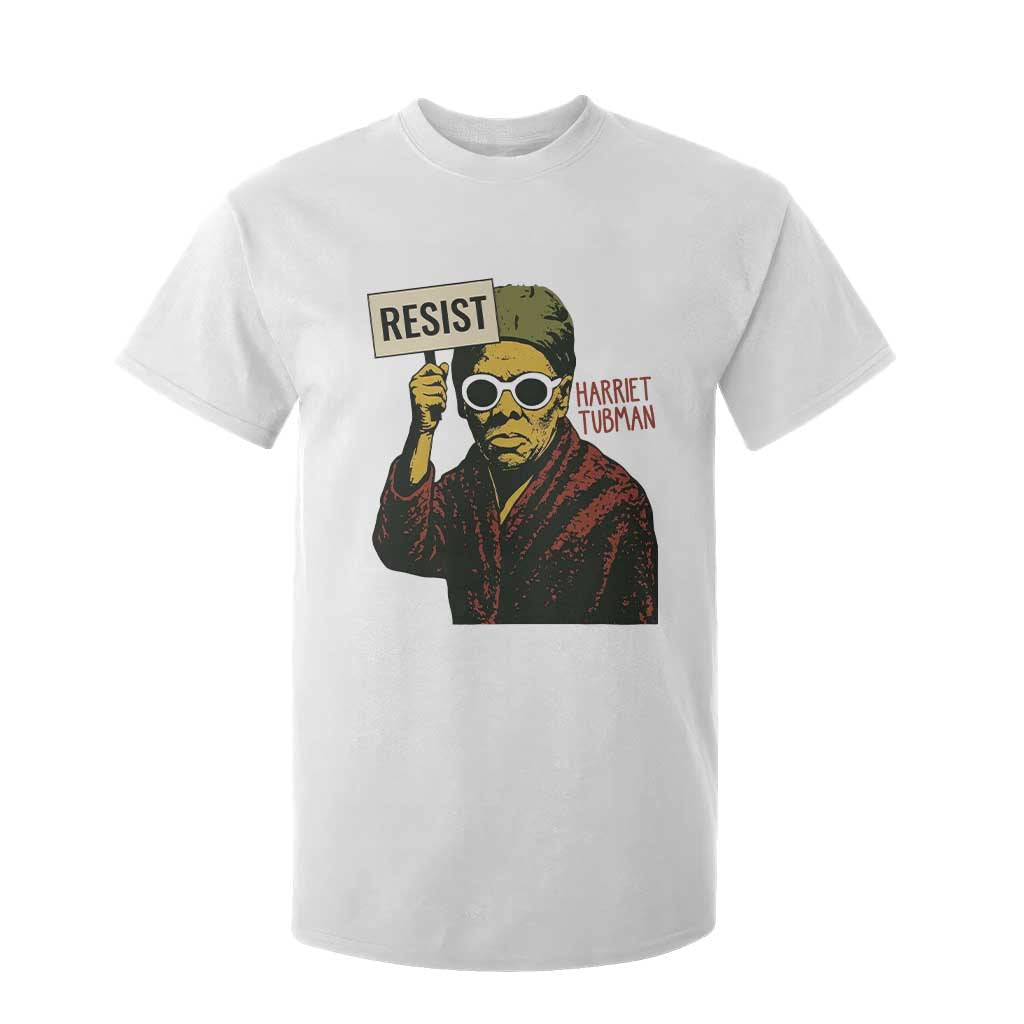 Funny Harriet Tubman Says Resist T Shirt For Kid Female Empowerment History Gift TS12 White Print Your Wear