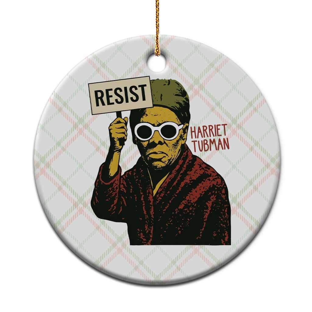 Funny Harriet Tubman Says Resist Ceramic Ornament Female Empowerment History Gift TS12 1pc Christmas Plaid Print Your Wear