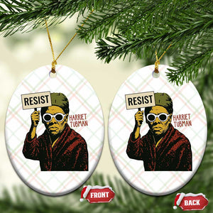 Funny Harriet Tubman Says Resist Ceramic Ornament Female Empowerment History Gift TS12 Print Your Wear