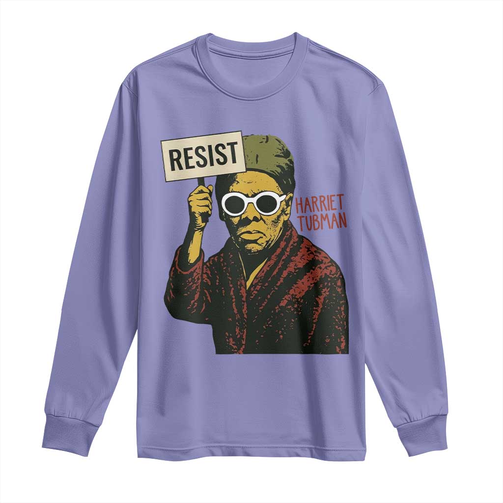 Funny Harriet Tubman Says Resist Long Sleeve Shirt Female Empowerment History Gift TS12 Violet Print Your Wear