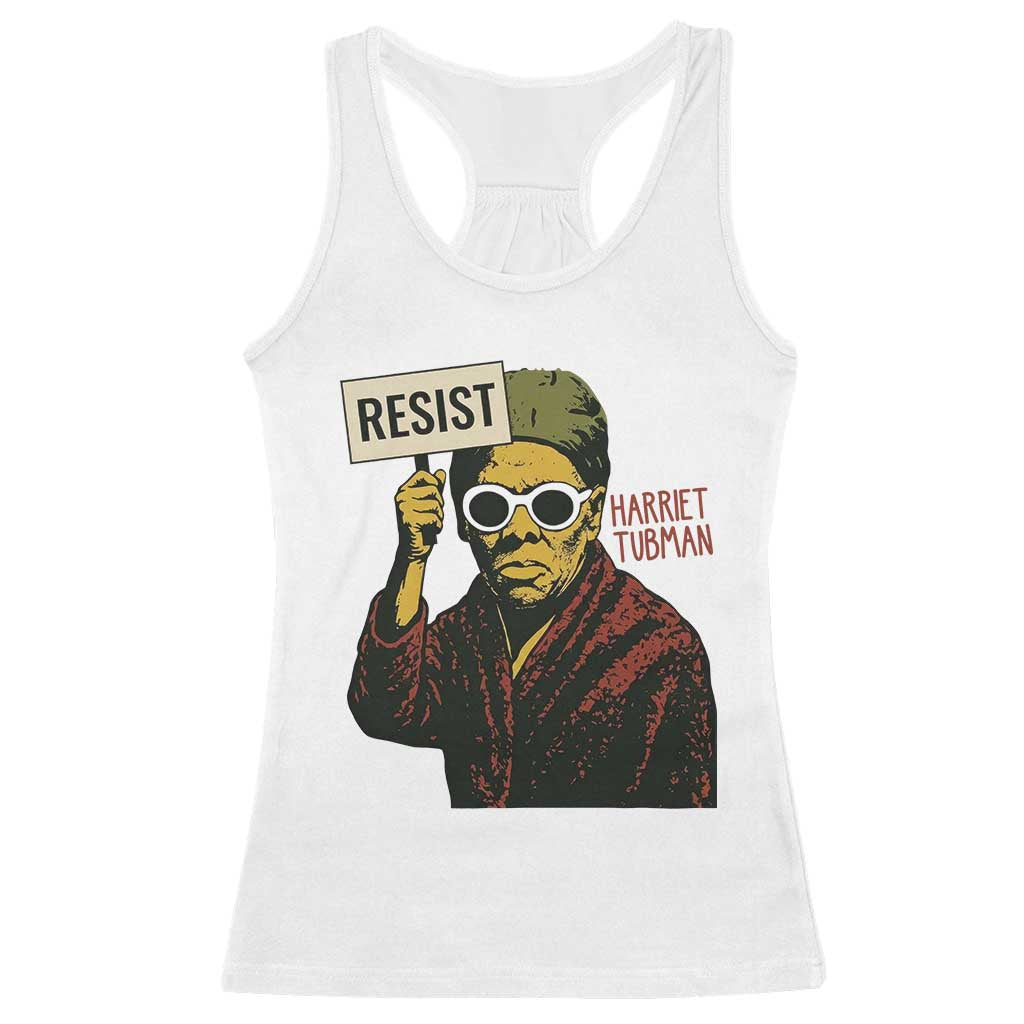 Funny Harriet Tubman Says Resist Racerback Tank Top Female Empowerment History Gift TS12 White Print Your Wear