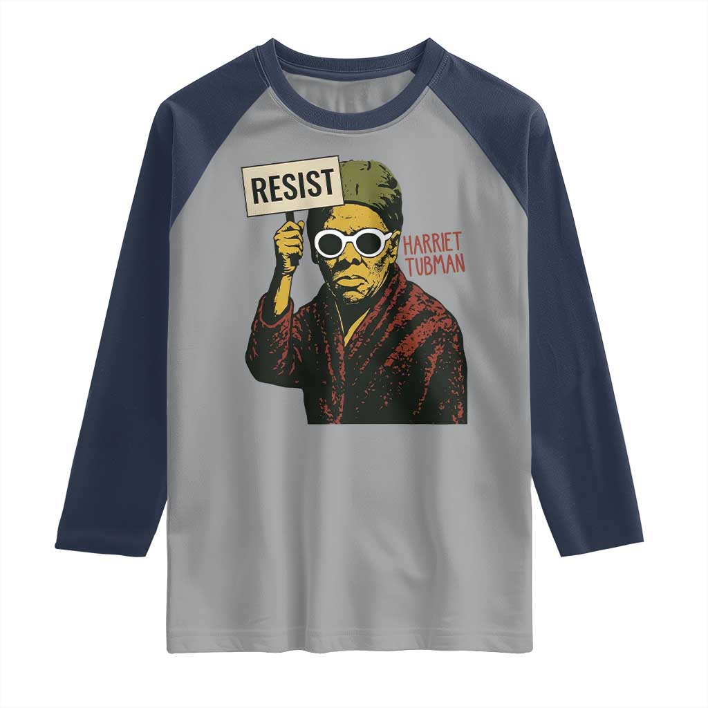 Funny Harriet Tubman Says Resist Raglan Shirt Female Empowerment History Gift TS12 Sport Gray Navy Print Your Wear