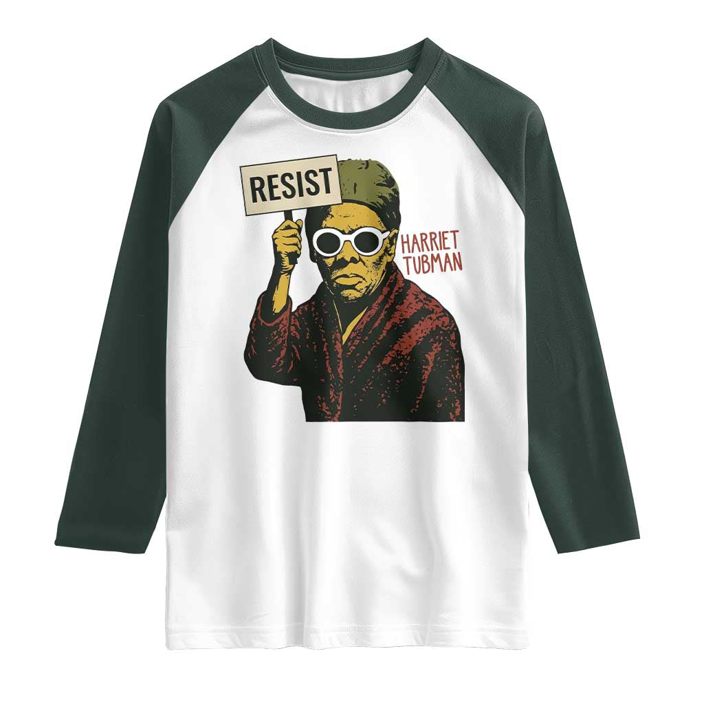 Funny Harriet Tubman Says Resist Raglan Shirt Female Empowerment History Gift TS12 White Dark Forest Green Print Your Wear