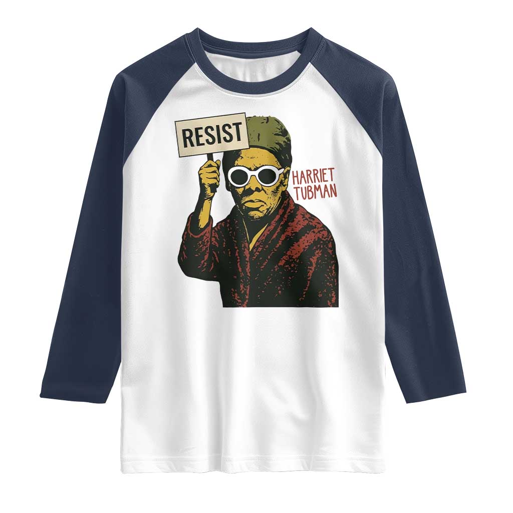 Funny Harriet Tubman Says Resist Raglan Shirt Female Empowerment History Gift TS12 White Navy Print Your Wear