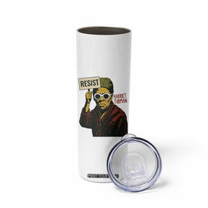 Funny Harriet Tubman Says Resist Skinny Tumbler Female Empowerment History Gift TS12 Print Your Wear