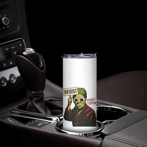 Funny Harriet Tubman Says Resist Skinny Tumbler Female Empowerment History Gift TS12 Print Your Wear