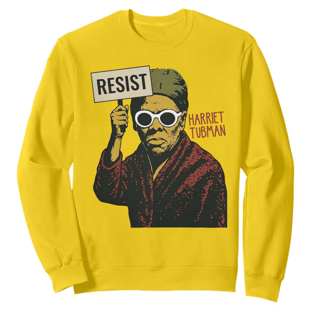 Funny Harriet Tubman Says Resist Sweatshirt Female Empowerment History Gift TS12 Daisy Print Your Wear
