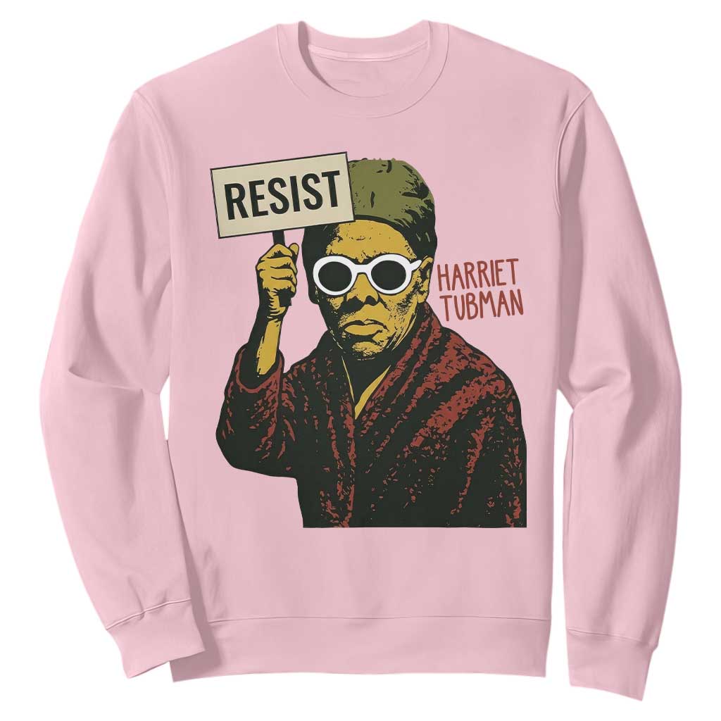 Funny Harriet Tubman Says Resist Sweatshirt Female Empowerment History Gift TS12 Light Pink Print Your Wear
