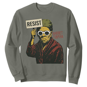 Funny Harriet Tubman Says Resist Sweatshirt Female Empowerment History Gift TS12 Military Green Print Your Wear