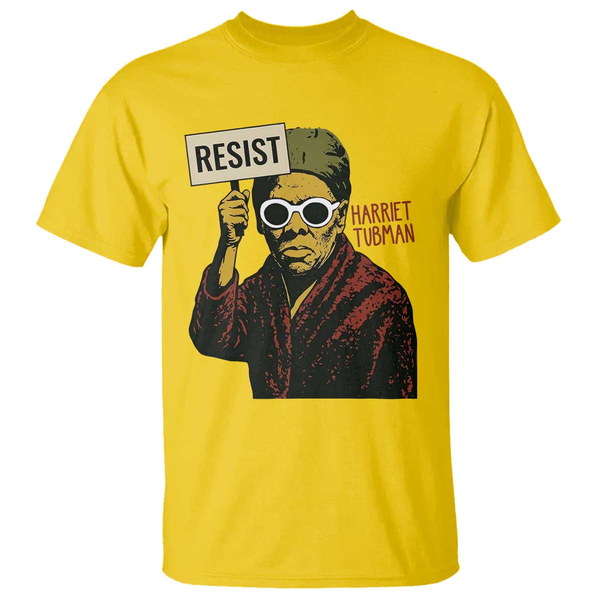 Funny Harriet Tubman Says Resist T Shirt Female Empowerment History Gift TS12 Daisy Print Your Wear