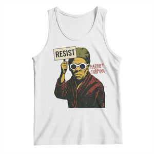 Funny Harriet Tubman Says Resist Tank Top Female Empowerment History Gift TS12 White Print Your Wear