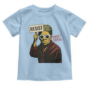 Funny Harriet Tubman Says Resist Toddler T Shirt Female Empowerment History Gift TS12 Light Blue Print Your Wear