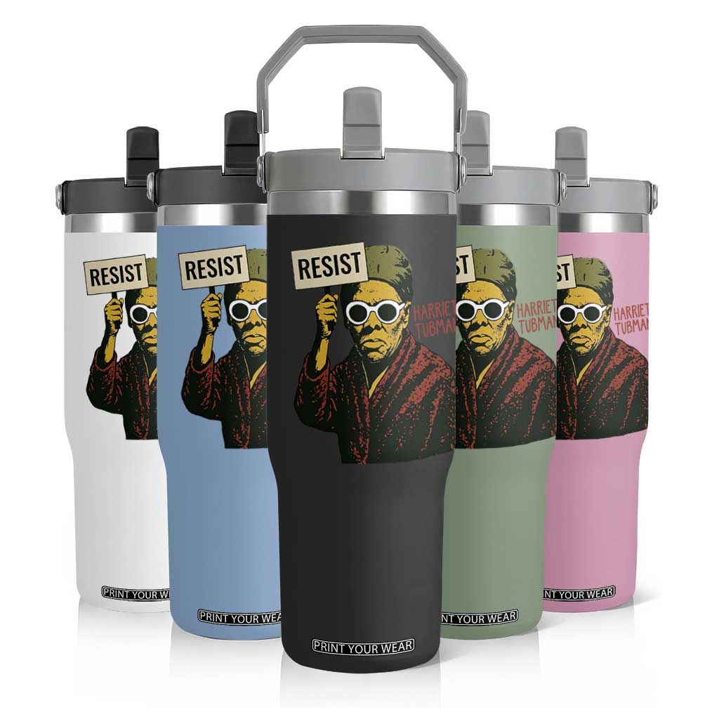 Funny Harriet Tubman Says Resist Flip Straw Tumbler Female Empowerment History Gift TS12 Print Your Wear