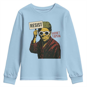 Funny Harriet Tubman Says Resist Youth Sweatshirt Female Empowerment History Gift TS12 Light Blue Print Your Wear