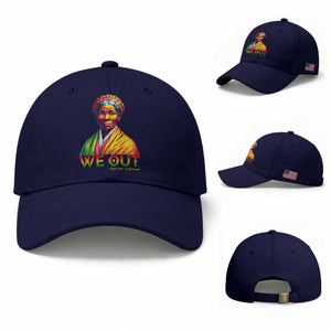 Harriet Tubman We Out Baseball Cap Female Empowerment History Gift TS12 Baseball Cap Universal Fit Dark Blue Print Your Wear