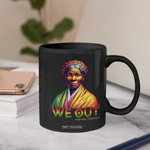 Harriet Tubman We Out Coffee Mug Female Empowerment History Gift TS12 Print Your Wear