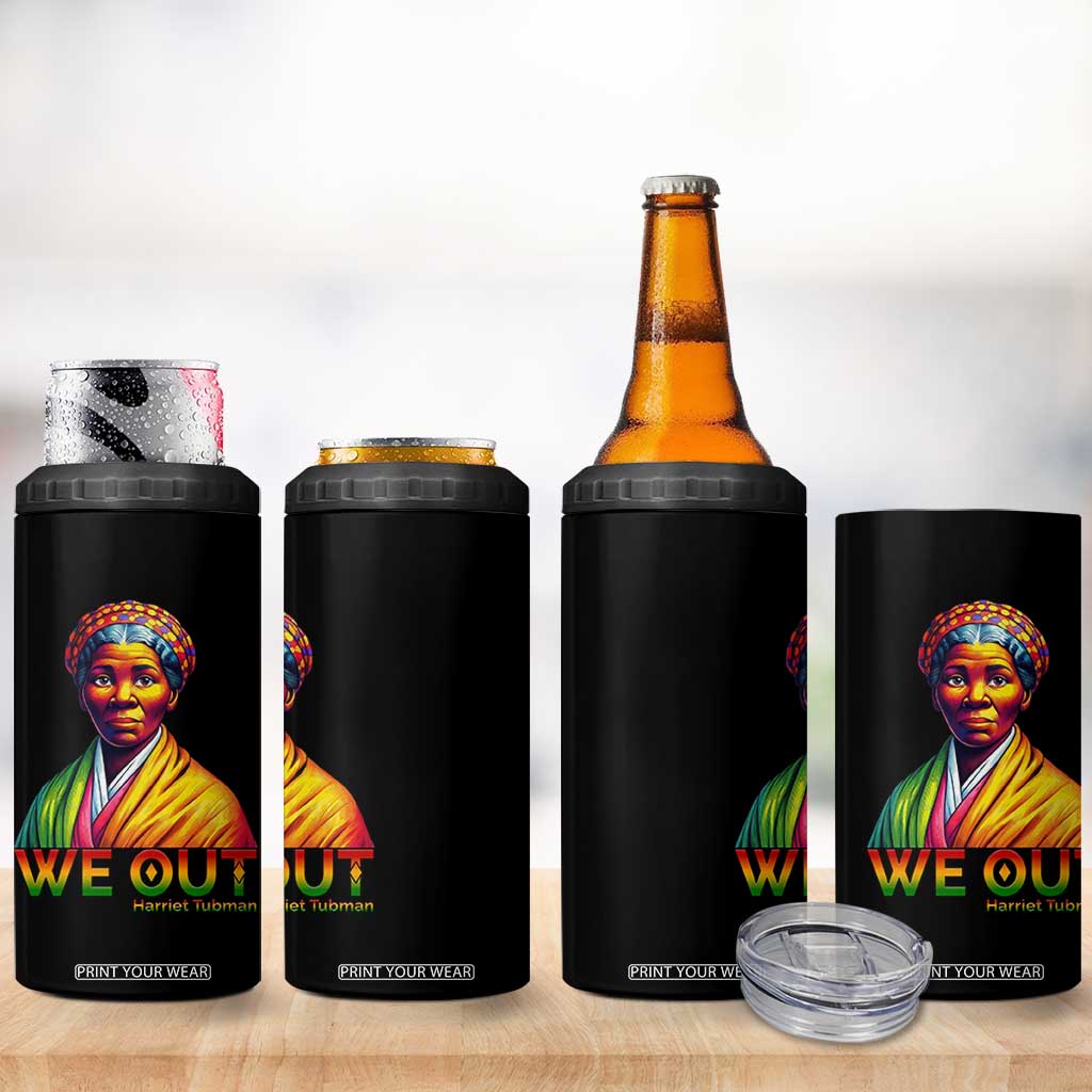Harriet Tubman We Out 4 in 1 Can Cooler Tumbler Female Empowerment History Gift TS12 Print Your Wear