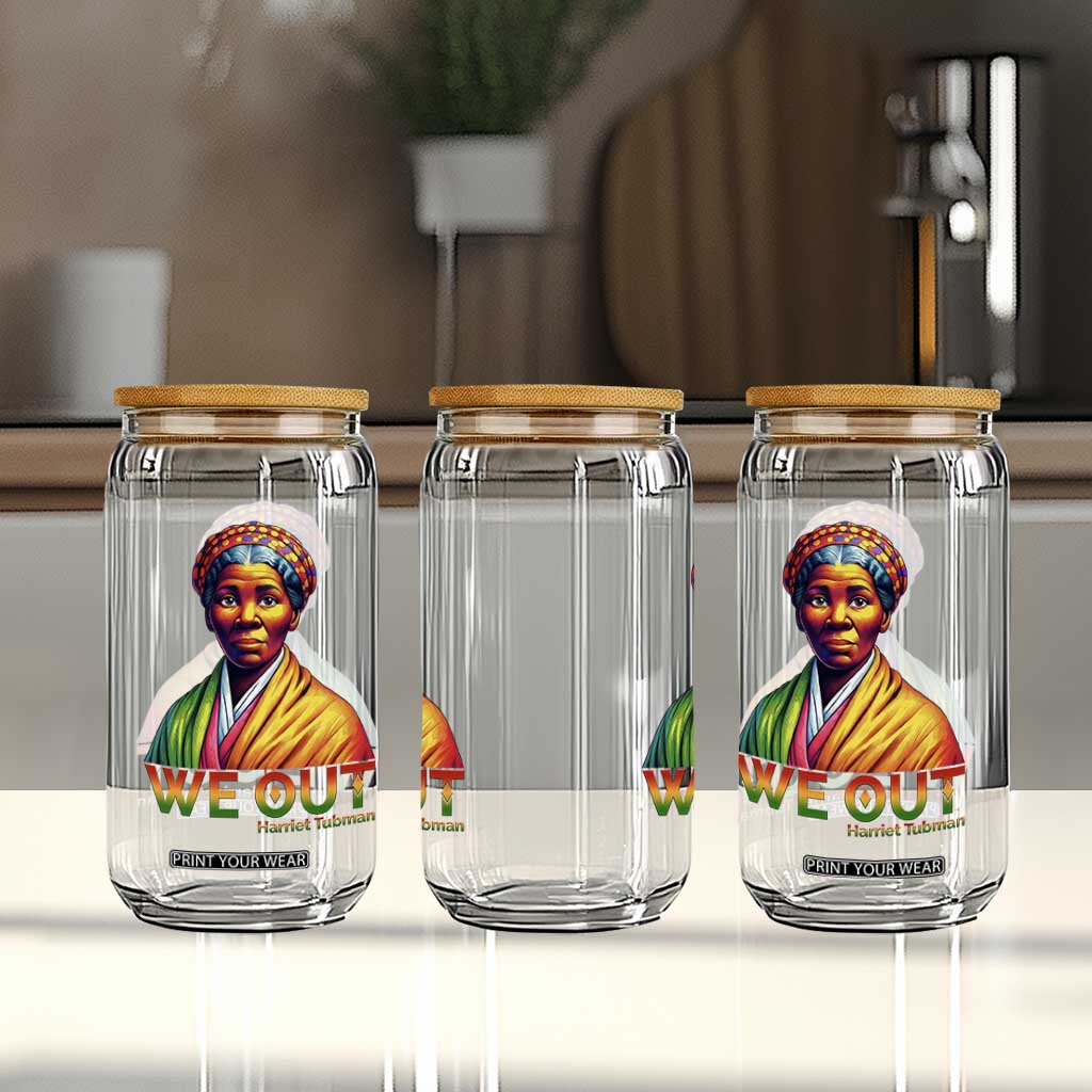 Harriet Tubman We Out Glass Can Female Empowerment History Gift TS12 Print Your Wear