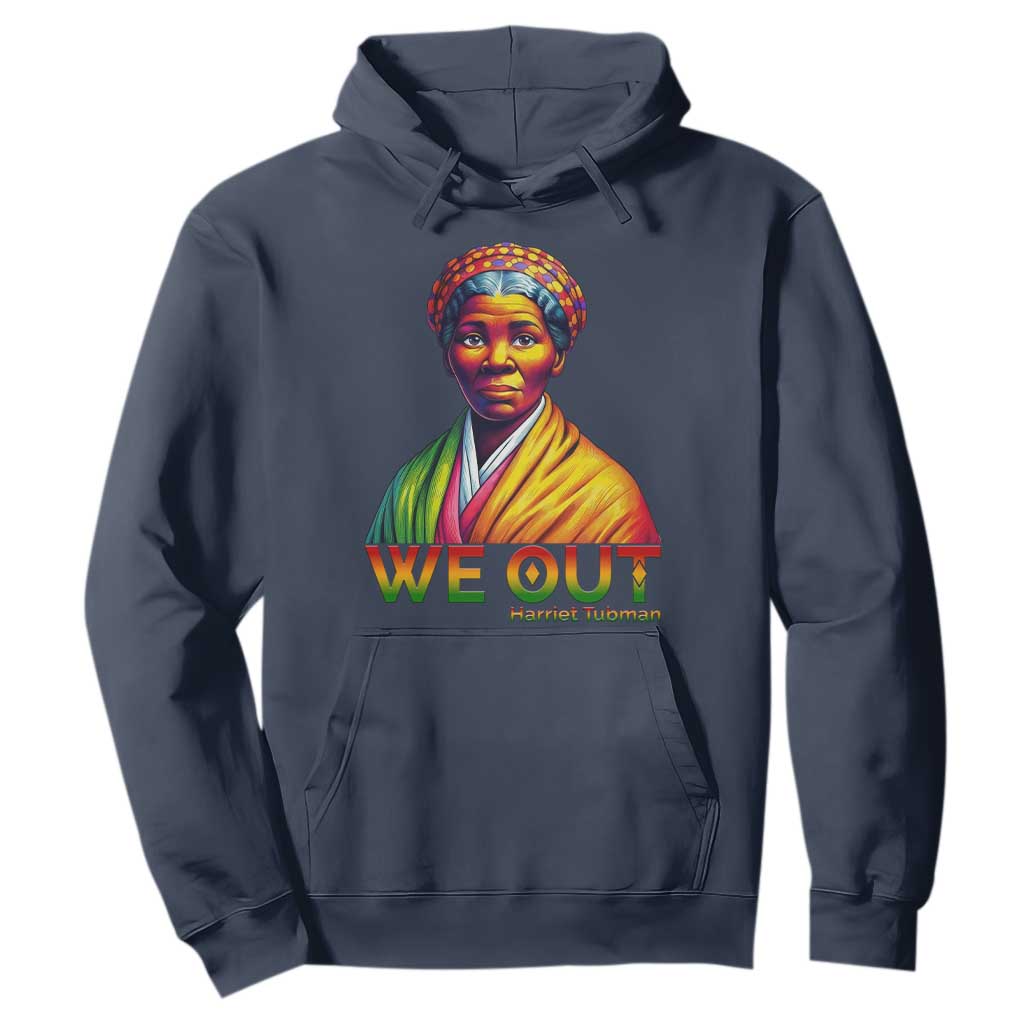 Harriet Tubman We Out Hoodie Female Empowerment History Gift TS12 Navy Print Your Wear