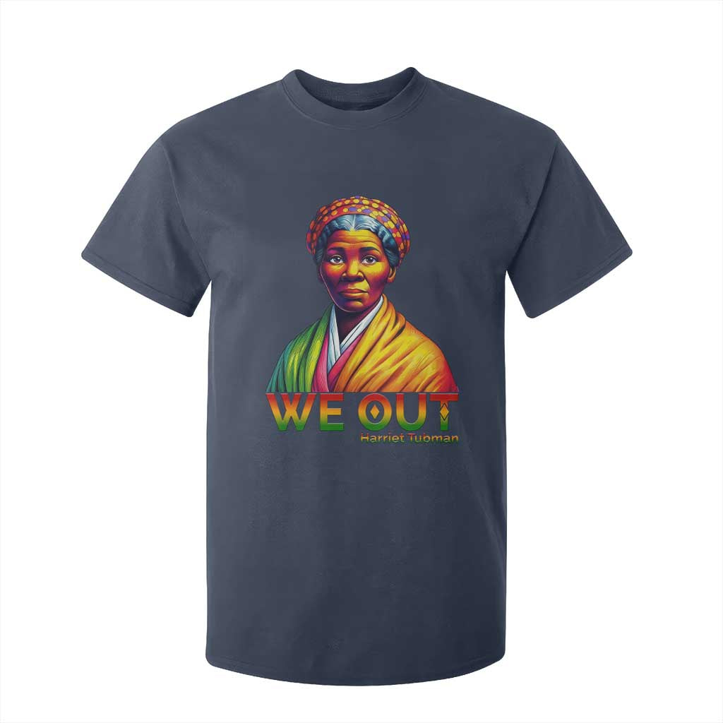 Harriet Tubman We Out T Shirt For Kid Female Empowerment History Gift TS12 Navy Print Your Wear