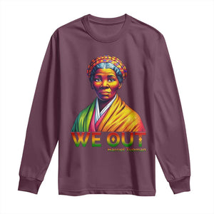 Harriet Tubman We Out Long Sleeve Shirt Female Empowerment History Gift TS12 Maroon Print Your Wear