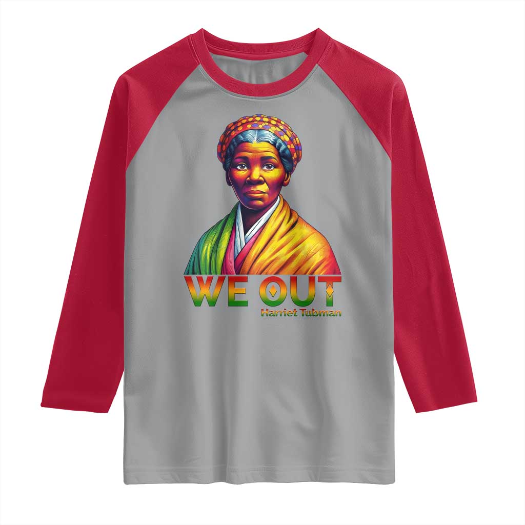 Harriet Tubman We Out Raglan Shirt Female Empowerment History Gift TS12 Sport Gray Red Print Your Wear