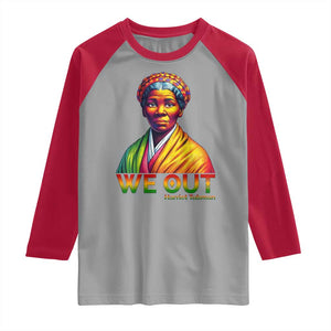 Harriet Tubman We Out Raglan Shirt Female Empowerment History Gift TS12 Sport Gray Red Print Your Wear