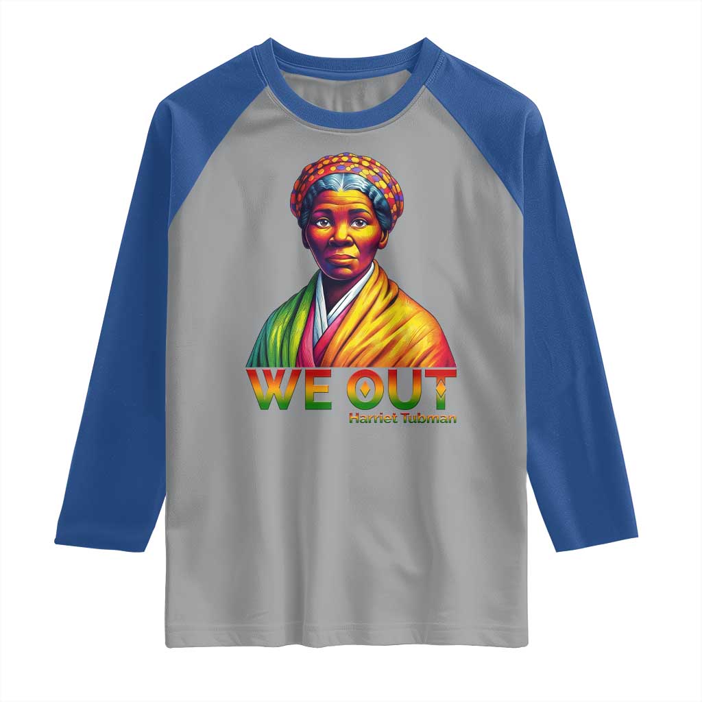 Harriet Tubman We Out Raglan Shirt Female Empowerment History Gift TS12 Sport Gray Royal Print Your Wear