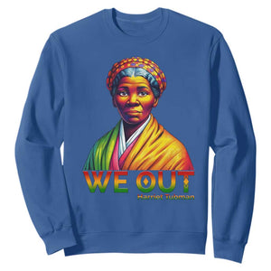 Harriet Tubman We Out Sweatshirt Female Empowerment History Gift TS12 Royal Blue Print Your Wear