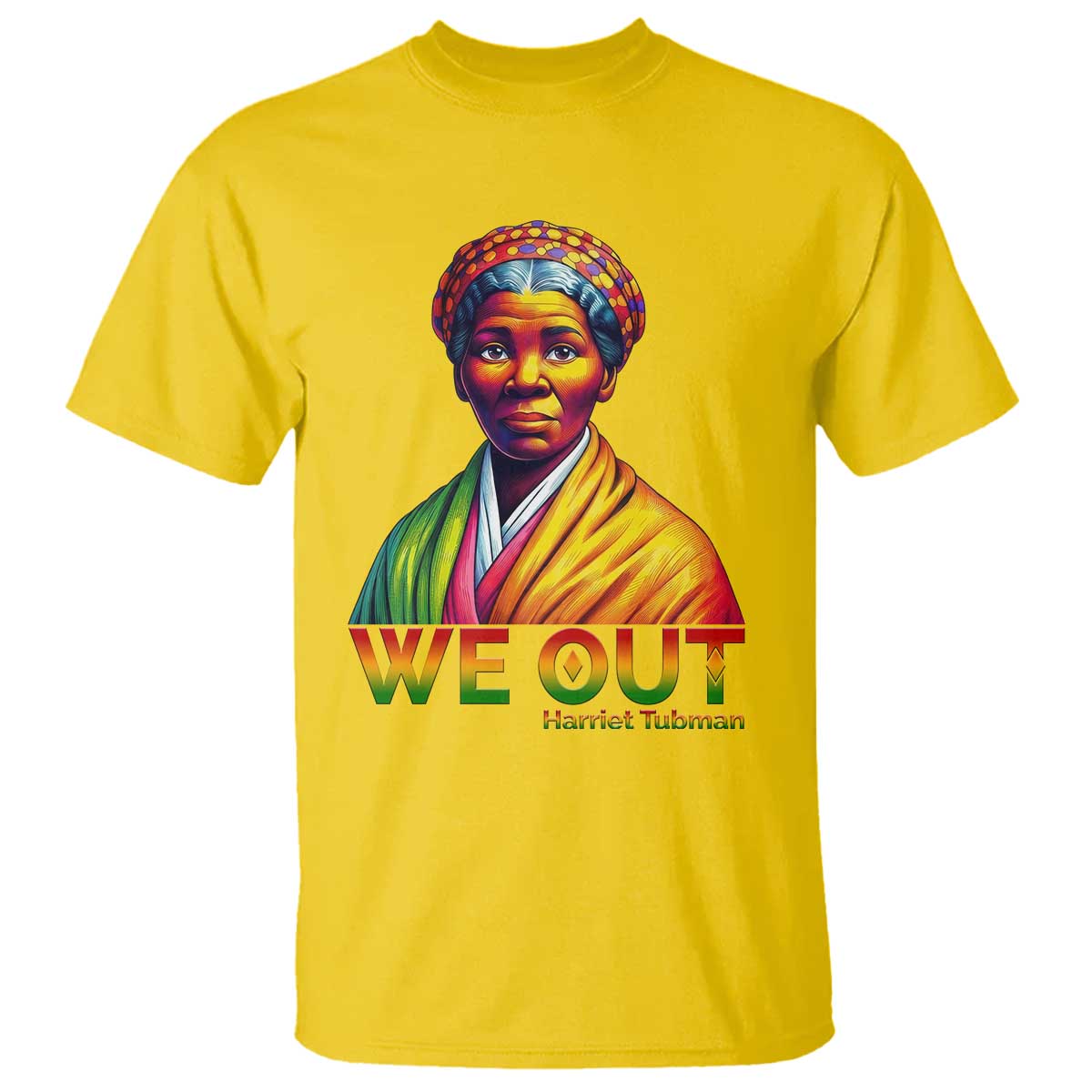 Harriet Tubman We Out T Shirt Female Empowerment History Gift TS12 Daisy Print Your Wear