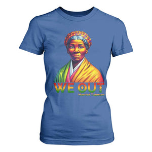Harriet Tubman We Out T Shirt For Women Female Empowerment History Gift TS12 Royal Blue Print Your Wear